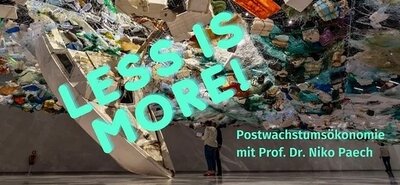 Less is more! - Professor Niko Paech (Bild vergrößern)