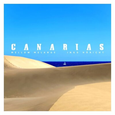 CANARIAS - Single Release von Mellow Melange am 05.05.2023