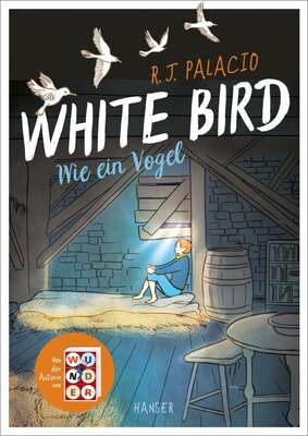 R.J. Palacio - White Bird - Wie ein Vogel (Graphic Novel)