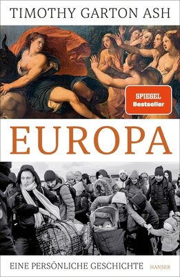 Timothy Garton Ash - Europa - Eine persönliche Geschichte