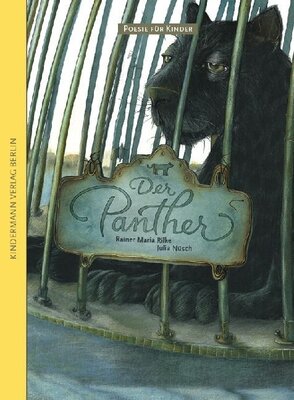 Rainer Maria Rilke - Der Panther