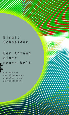 Birgit Schneider - Der Anfang einer neuen Welt