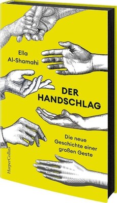Der Handschlag - Die neue Geschichte einer großen Geste.