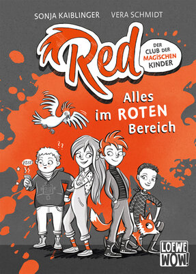 Sonja Kaiblinger - Red - Der Club der magischen Kinder (Band 1) - Alles im roten Bereich