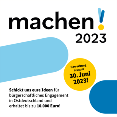 „machen!2023“: Der Wettbewerb für bürgerschaftliches Engagement in Ostdeutschland (Bild vergrößern)
