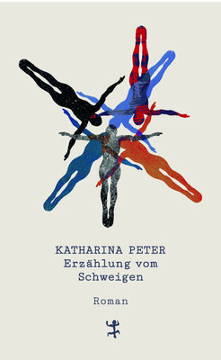 Katharina Peter - Erzählung vom Schweigen