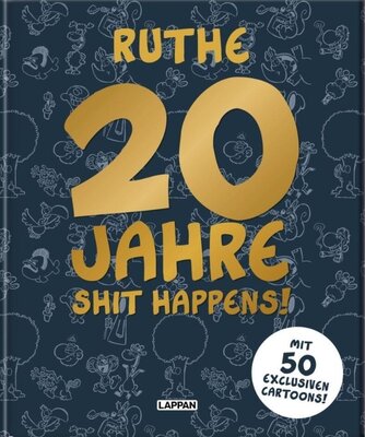 20 Jahre Shit happens! - Prachtausgabe mit 50 exklusiven Cartoons