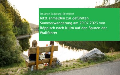 Meldung: Jetzt anmelden zur Sommerwanderung am 29.07.2023 - 20 Jahre Saalburg-Ebersdorf
