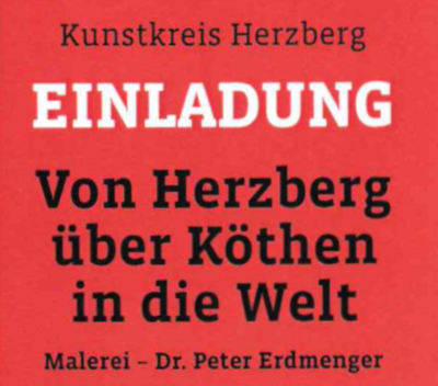 Meldung: Von Herzberg über Köthen in die Welt - Malerei Dr. Peter Erdmenger