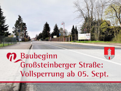 Foto zur Meldung: Vollsperrung der Großsteinberger Straße ab 5. September