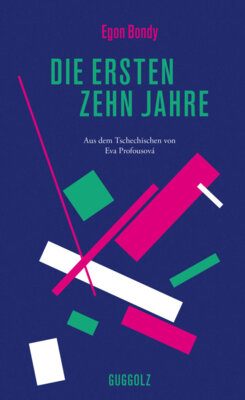 Egon Bondy - Die ersten zehn Jahre