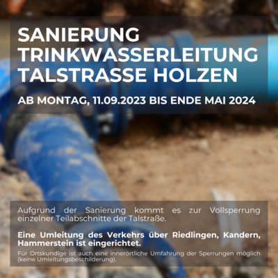 Meldung: Sanierung der Trinkwasserleitung der Talstraße in Kandern-Holzen vom 11.09.2023 bis Ende Mai 2024