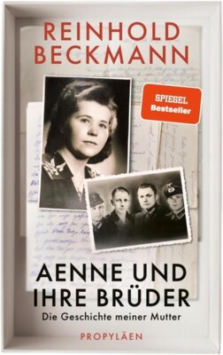 Reinhold Beckmann - Aenne und ihre Brüder - Die Geschichte meiner Mutter