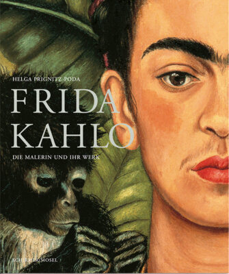 Helga Prignitz-Poda - Frida Kahlo. Die Malerin und ihr Werk