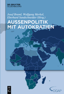 Josef Braml und Eberhard Sandschneider - Jahrbuch internationale Politik - Außenpolitik mit Autokratien