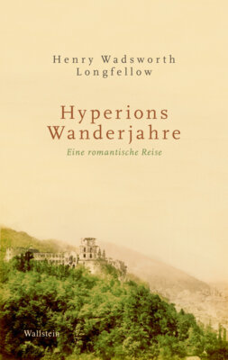 Lisa Kunze - Hyperions Wanderjahre - Eine romantische Reise