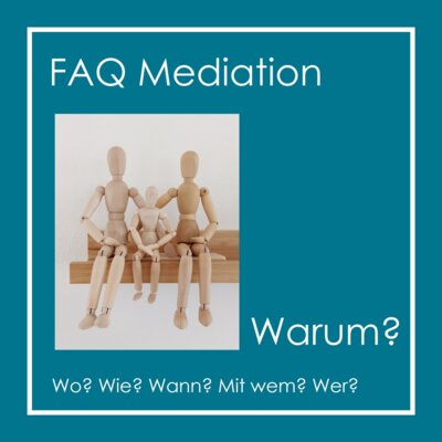 Meldung: FAQ - Mediation WARUM?