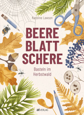 Meldung: Karoline Lawson - Beere, Blatt, Schere - Basteln im Herbstwald