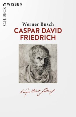 Werner Busch - Caspar David Friedrich