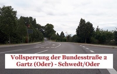 Zamknięcie drogi B 2 w Gartz (Oder)