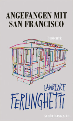 Lawrence Ferlinghetti - Angefangen mit San Francisco