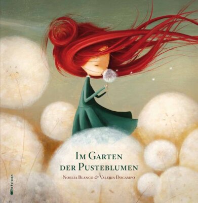 Noelia Blanco - Im Garten der Pusteblumen - Poetisches Bilderbuch (Geschenkbuch) über die Schönheit des Träumens und Wünschens