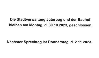 Stadtverwaltung und Baufhof am 30.10.2023 geschlossen (Bild vergrößern)
