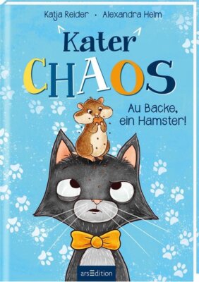 Katja Reider - Kater Chaos - Au Backe, ein Hamster!