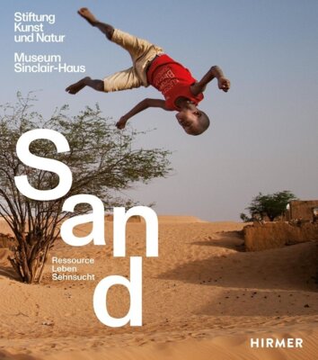 Sand - Ressource, Leben, Sehnsucht