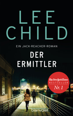 Lee Child - Der Ermittler