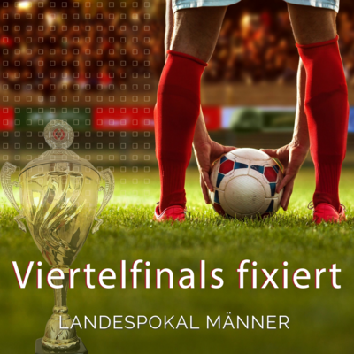 Viertelfinals fixiert: Landespokal geht in entscheidende Runde (Bild vergrößern)