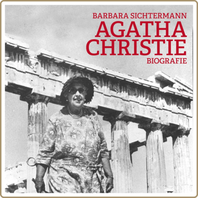 Agatha Christie, Biografie von Barbara Sichtermann (Bild vergrößern)
