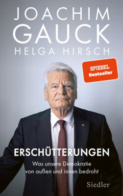 Joachim Gauck - Erschütterungen - Was unsere Demokratie von außen und innen bedroht