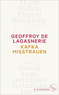 Meldung: Edition-115 aktuell erinnert an den 100. Todestag Kafkas am 3. Juni 2024 - Geoffroy de Lagasnerie - Kafka misstrauen