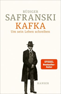 Meldung: Edition-115 aktuell erinnert an den 100. Todestag Kafkas am 3. Juni 2024 - Rüdiger Safranski - Kafka - Um sein Leben schreiben