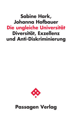 Sabine Hark - Die ungleiche Universität - Diversität, Exzellenz und Anti-Diskriminierung