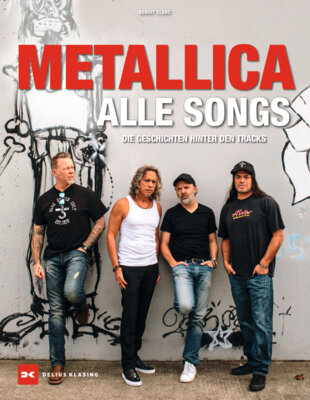 Benoit Clerc - Metallica - Alle Songs - Die Geschichten hinter den Tracks