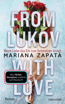 Mariana Zapata - From Lukov with Love - Wenn Liebe das Eis zum Schmelzen bringt