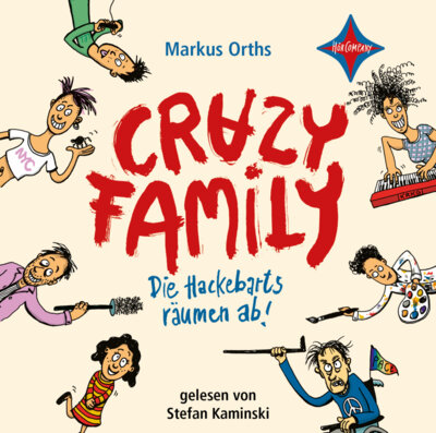 Markus Orths - Crazy Family - Die Hackebarts räumen ab - Eine herrlich lustige Familiengeschichte zum Selberlesen - Hörbuch