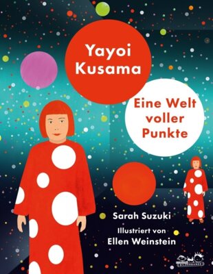 Sarah Suzuki - Yayoi Kusama - Eine Welt voller Punkte