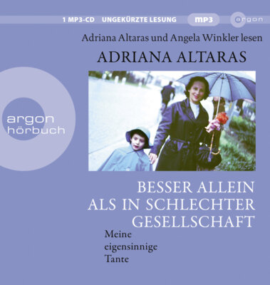 Adriana Altaras - Besser allein als in schlechter Gesellschaft - Hörbuch