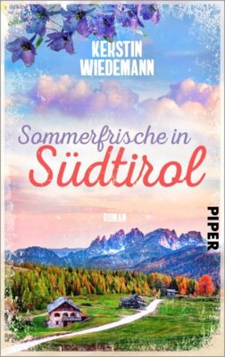 Kerstin Wiedemann - Sommerfrische in Südtirol