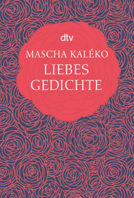 Mascha Kalékos - Liebesgedichte