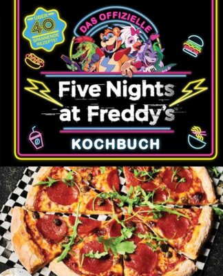 Scott Cawthon - Das offizielle Five Nights at Freddy's Kochbuch