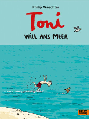Philip Waechter - Toni will ans Meer