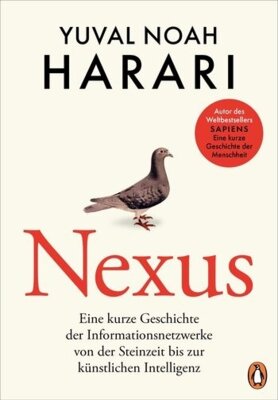 Yuval Noah Harari - NEXUS - Eine kurze Geschichte der Informationsnetzwerke von der Steinzeit bis zur künstlichen Intelligenz