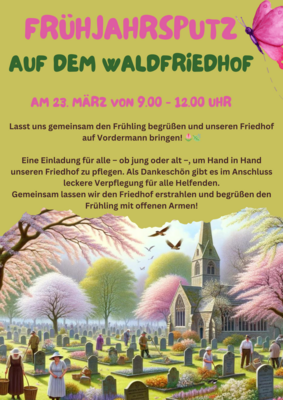Meldung: Frühjahrsputz auf dem Waldfriedhof am Samstag, dem 23. März 2024 von 9 - 12 Uhr.