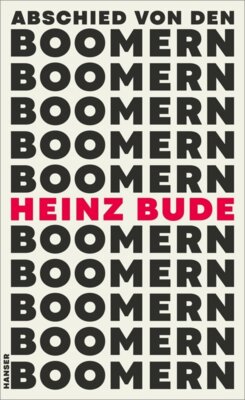 Heinz Bude - Abschied von den Boomern