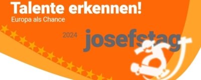 Meldung: Josefstag 2024: Talente erkennen! Europa als Chance