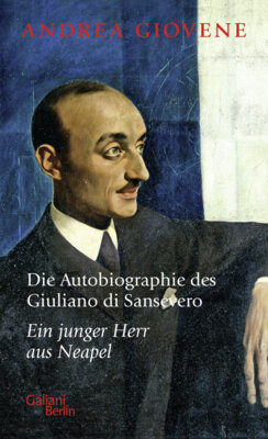 Die Autobiographie des Giuliano di Sansevero - Ein junger Herr aus Neapel